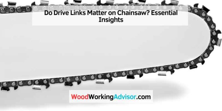 Do Drive Links Matter on Chainsaw