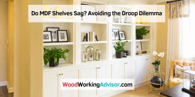 Do MDF Shelves Sag