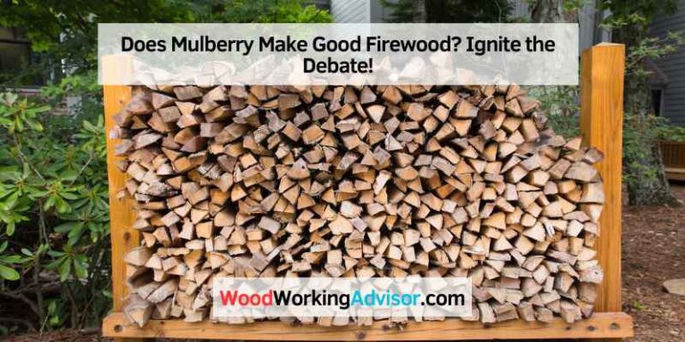 Does Mulberry Make Good Firewood