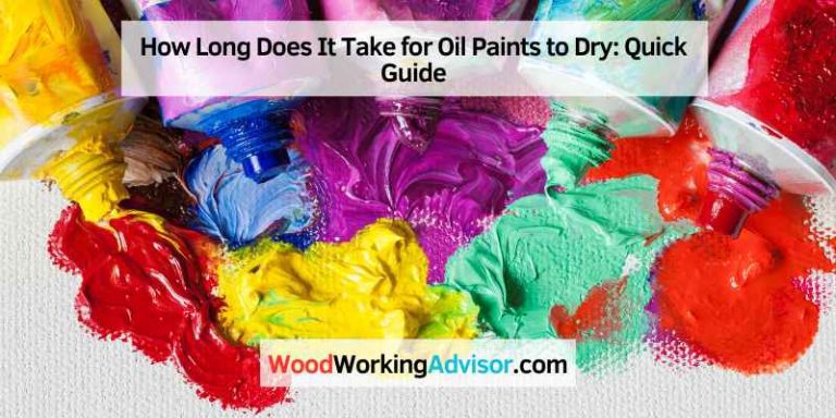 How Long Does It Take for Oil Paints to Dry