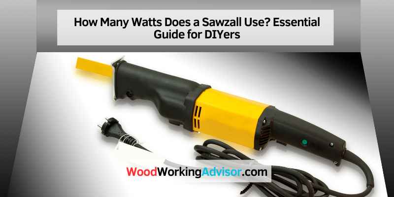 How Many Watts Does a Sawzall Use