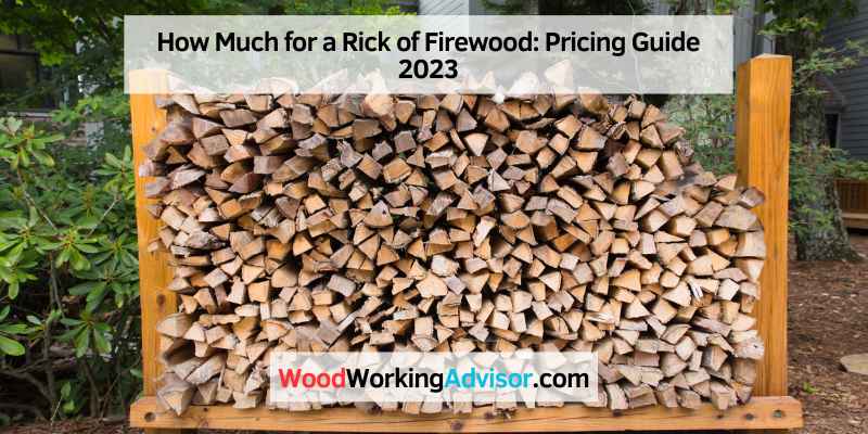 How Much for a Rick of Firewood