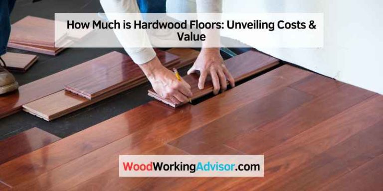 How Much is Hardwood Floors