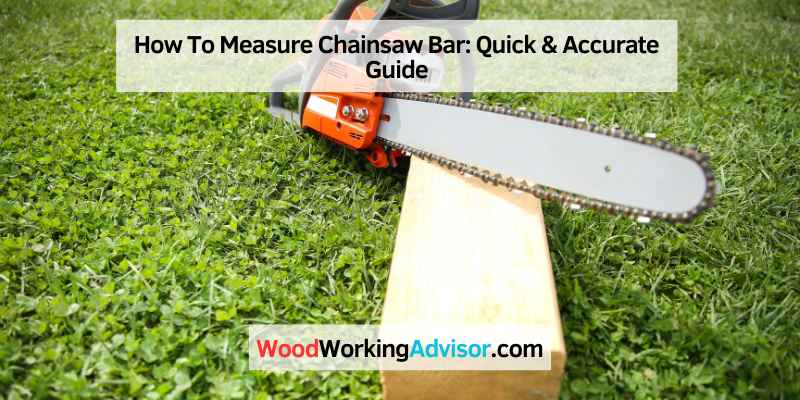 How To Measure Chainsaw Bar