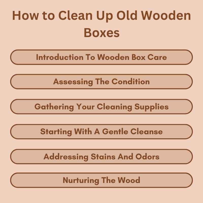 How to Clean Up Old Wooden Boxes