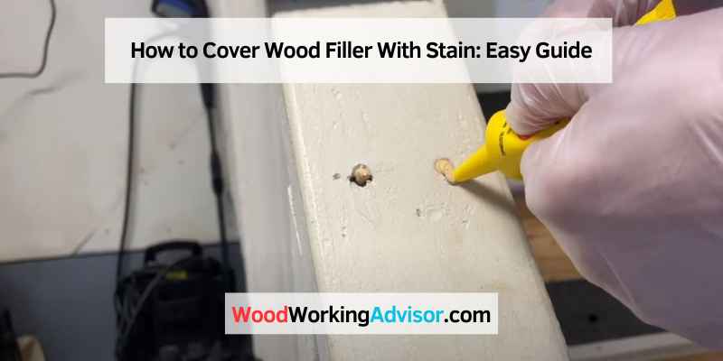 How to Cover Wood Filler With Stain