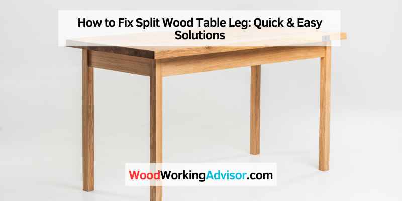 How to Fix Split Wood Table Leg