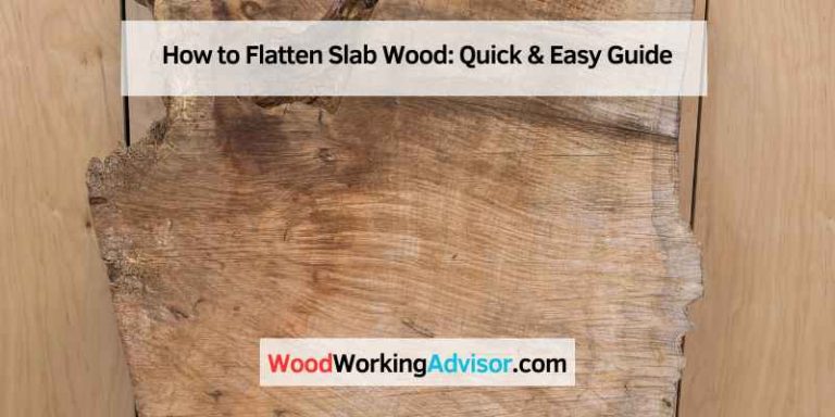 How to Flatten Slab Wood