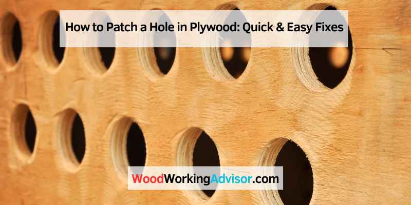 How to Patch a Hole in Plywood