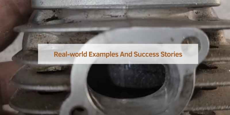 Real-world Examples And Success Stories