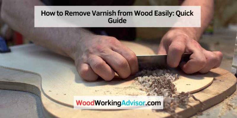 How to Remove Varnish from Wood Easily