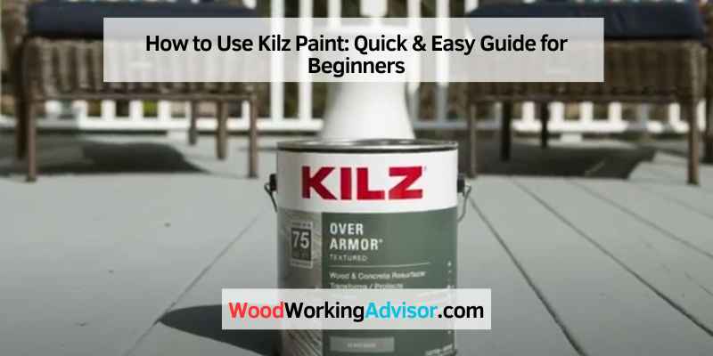 How to Use Kilz Paint