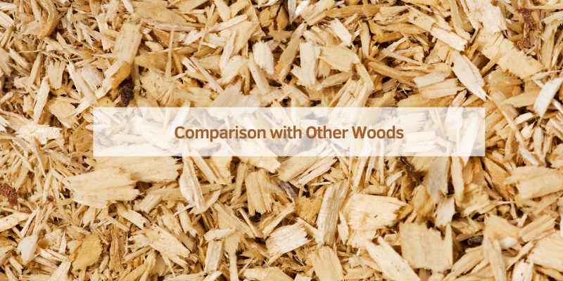 Comparison with Other Woods