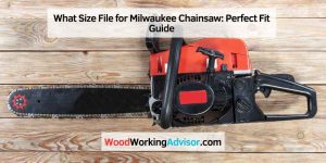 What Size File for Milwaukee Chainsaw: Perfect Fit Guide