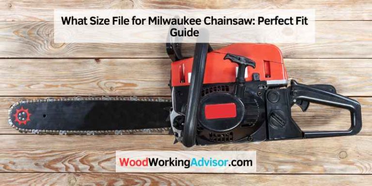 What Size File for Milwaukee Chainsaw