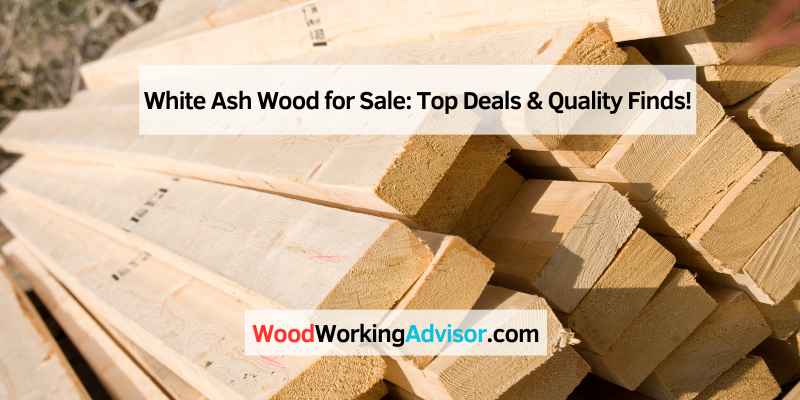 White Ash Wood for Sale