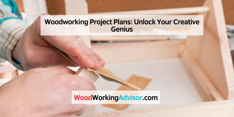 Woodworking Project Plans
