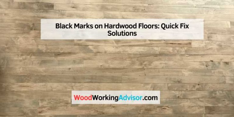 Black Marks on Hardwood Floors