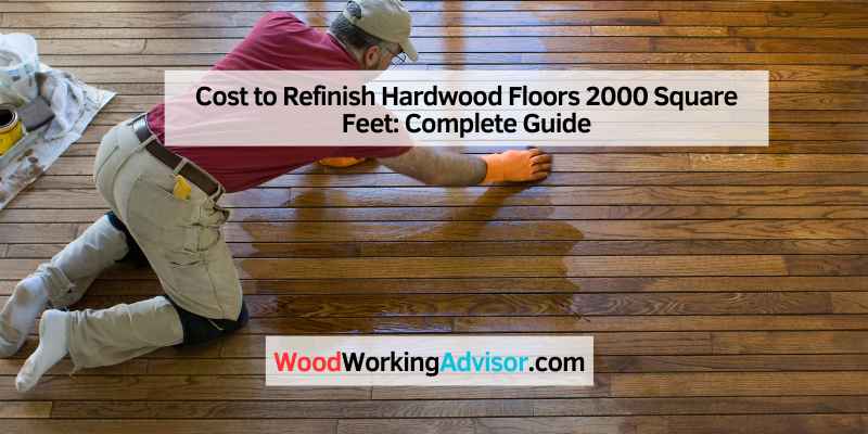 Cost to Refinish Hardwood Floors 2000 Square Feet