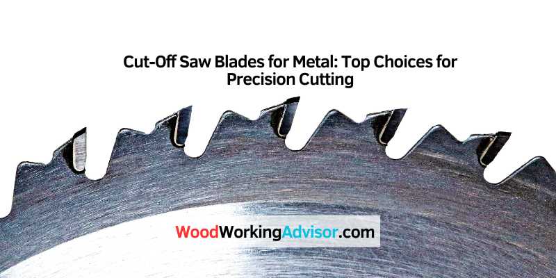 Cut-Off Saw Blades for Metal