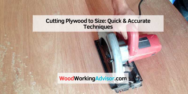 Cutting Plywood to Size