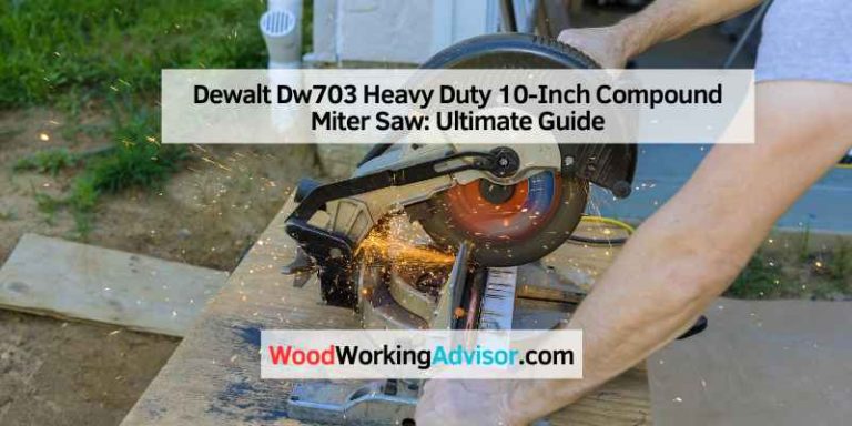 Dewalt Dw703 Heavy Duty 10-Inch Compound Miter Saw
