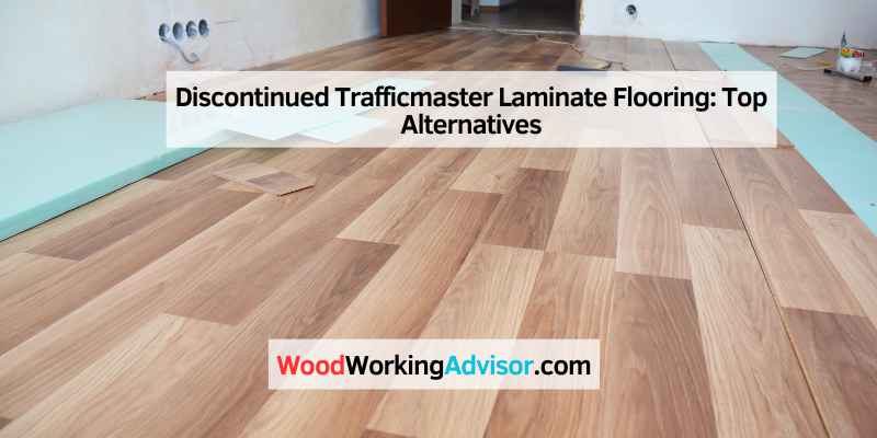 Discontinued Trafficmaster Laminate Flooring