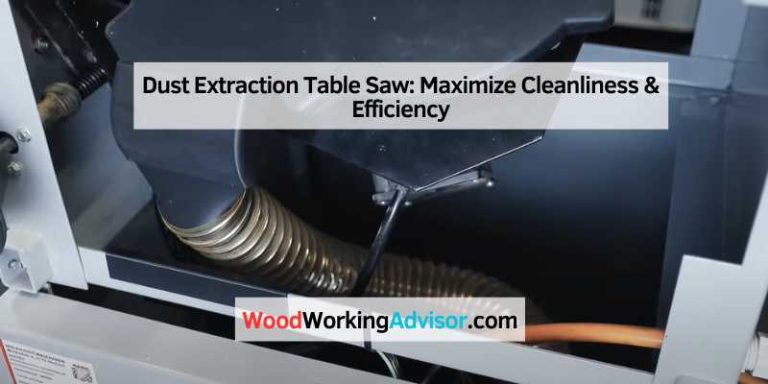 Dust Extraction Table Saw