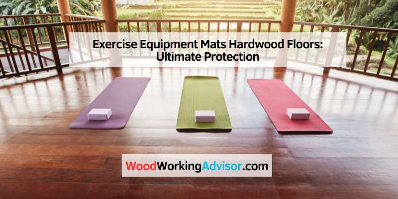 Exercise Equipment Mats Hardwood Floors