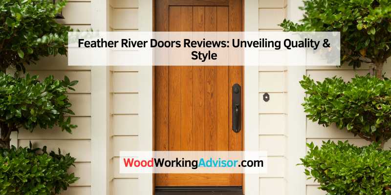 Feather River Doors Reviews