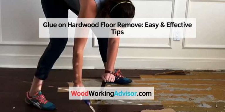 Glue on Hardwood Floor Remove