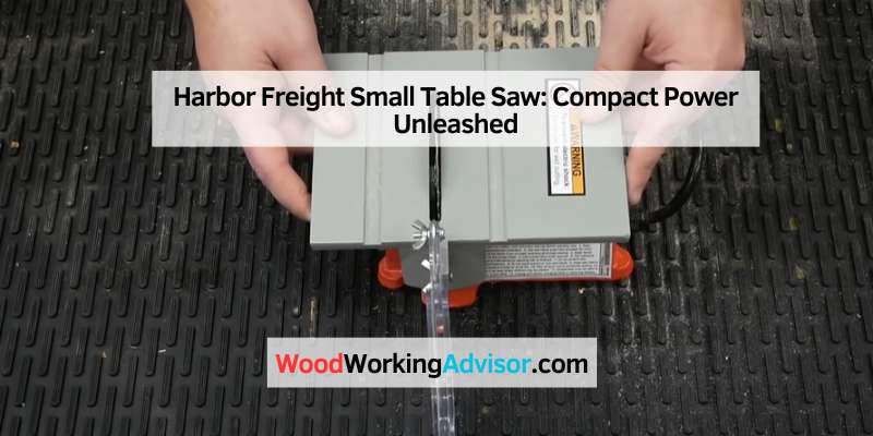 Harbor Freight Small Table Saw