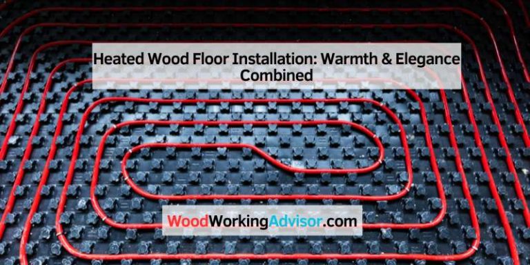 Heated Wood Floor Installation