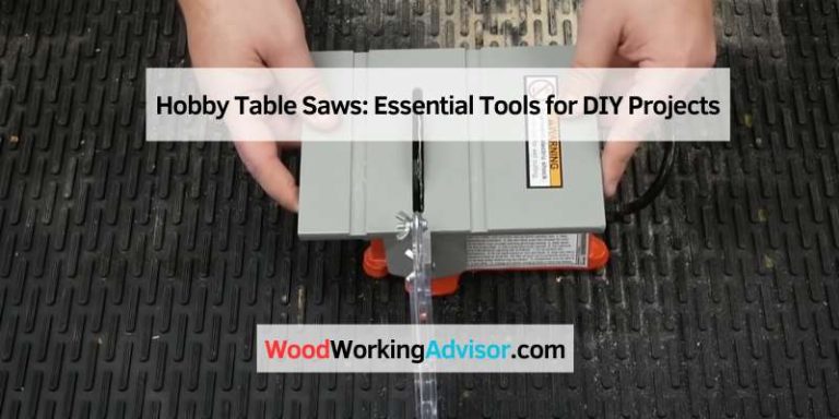 Hobby Table Saws