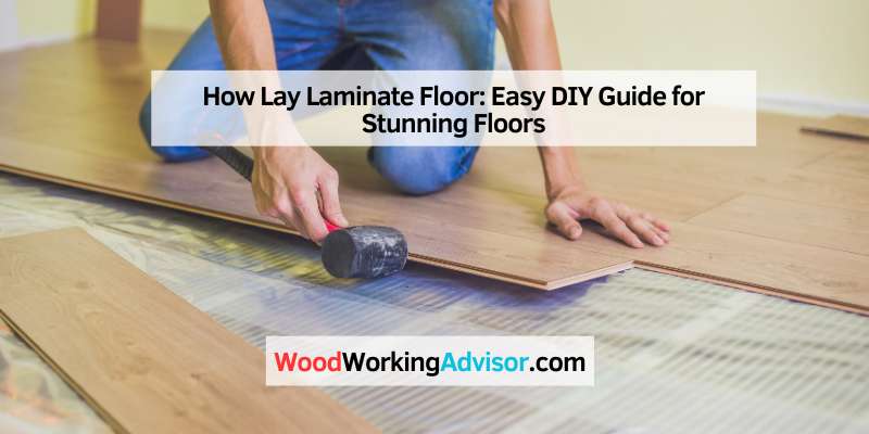 How Lay Laminate Floor