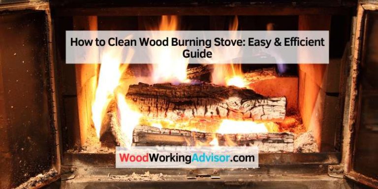 How to Clean Wood Burning Stove