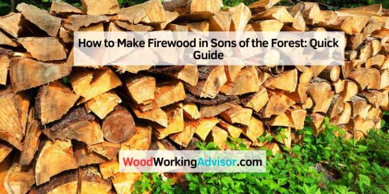 How to Make Firewood in Sons of the Forest