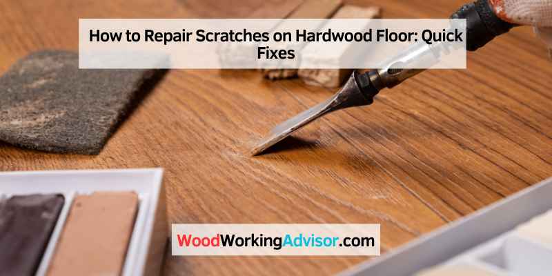 How to Repair Scratches on Hardwood Floor