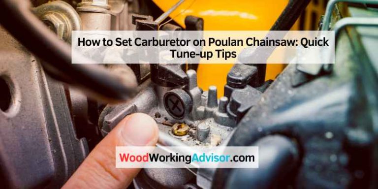 How to Set Carburetor on Poulan Chainsaw