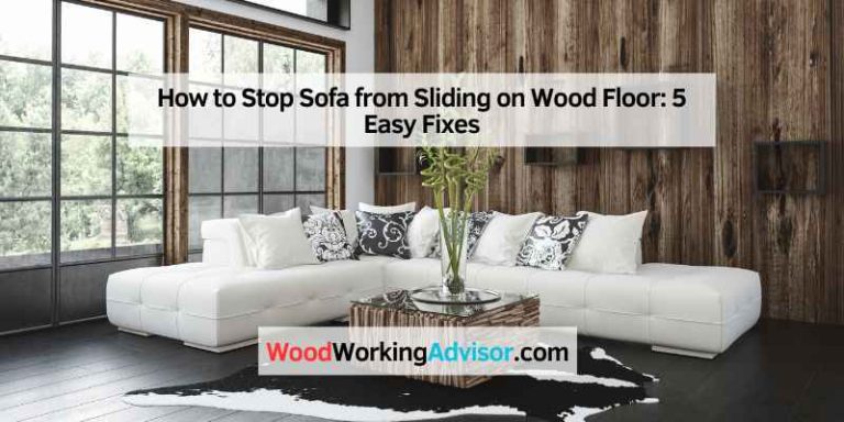 How to Stop Sofa from Sliding on Wood Floor