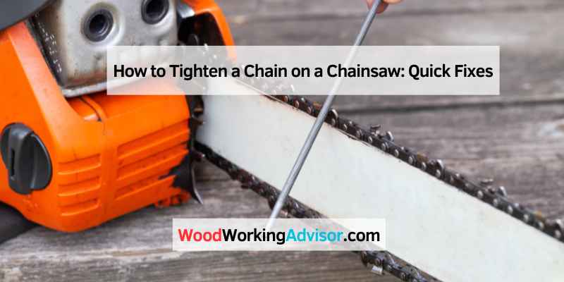 How to Tighten a Chain on a Chainsaw