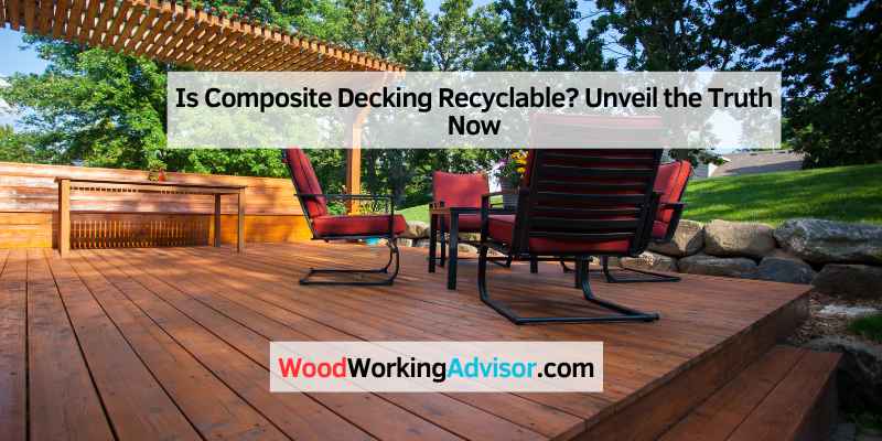 Is Composite Decking Recyclable