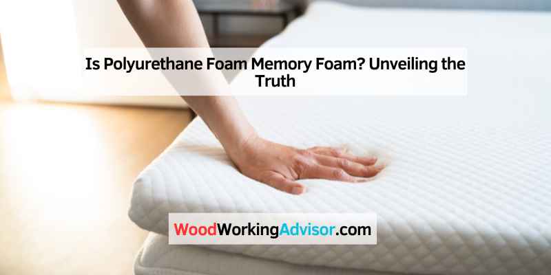 Is Polyurethane Foam Memory Foam