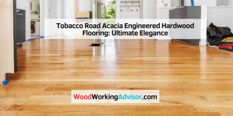 Tobacco Road Acacia Engineered Hardwood Flooring