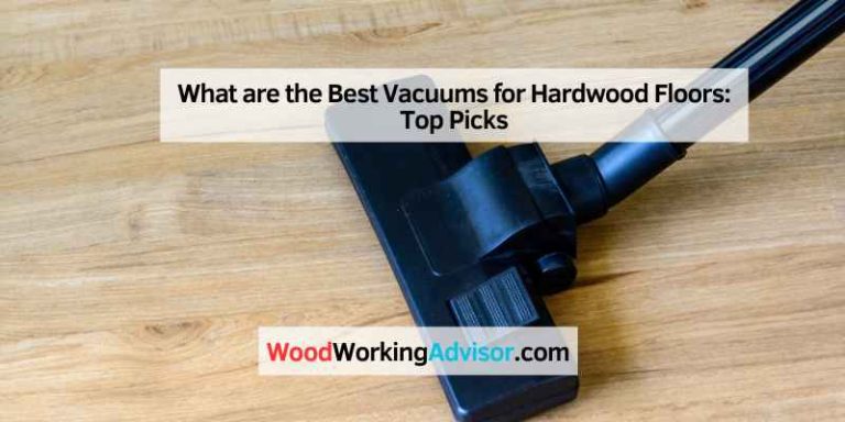 What are the Best Vacuums for Hardwood Floors