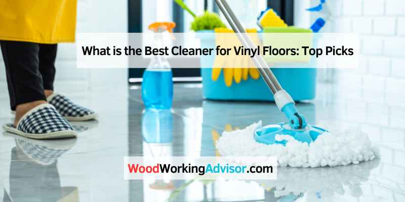 What is the Best Cleaner for Vinyl Floors