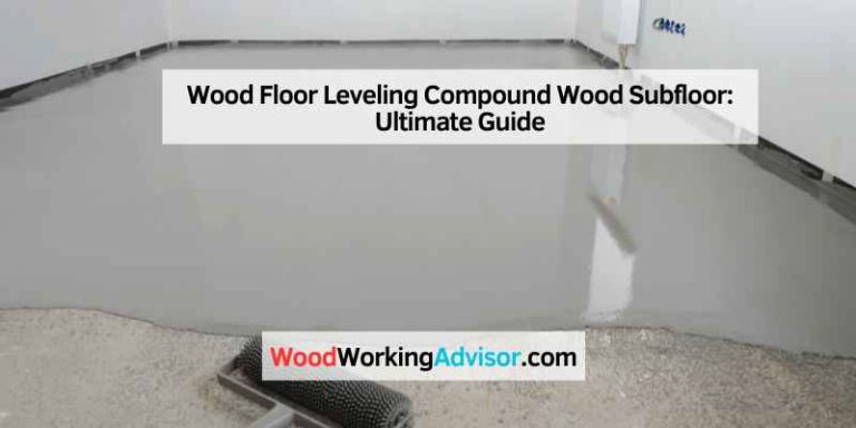 Wood Floor Leveling Compound Wood Subfloor