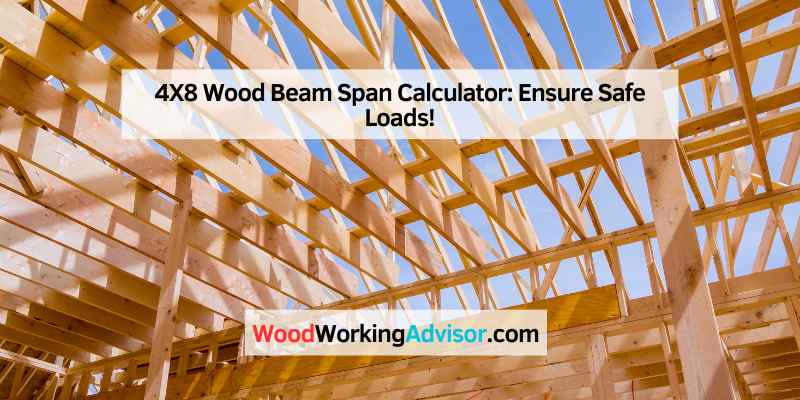 4X8 Wood Beam Span Calculator