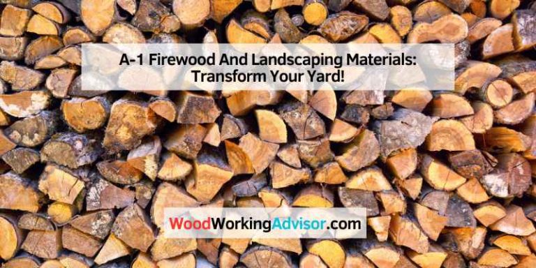 A-1 Firewood And Landscaping Materials