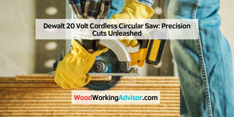 Dewalt 20 Volt Cordless Circular Saw